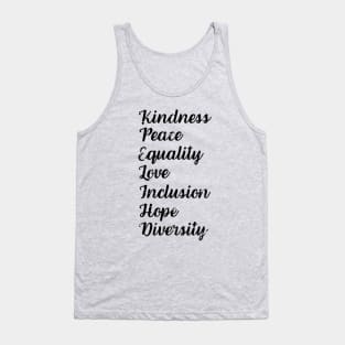 Kindness Peace Equality Love Inclusion Hope Diversity Human Rights Tank Top